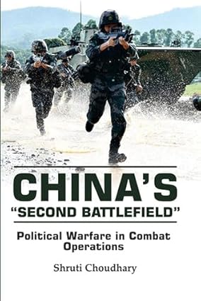 China’s “Second Battlefield” Political warfare in Combat Operations