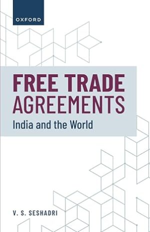FREE TRADE AGREEMENTS: India and the World