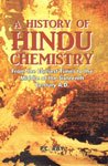 A History of Hindu Chemistry: from the Earliest Times to the Middle of the Sixteenth Century A.D
