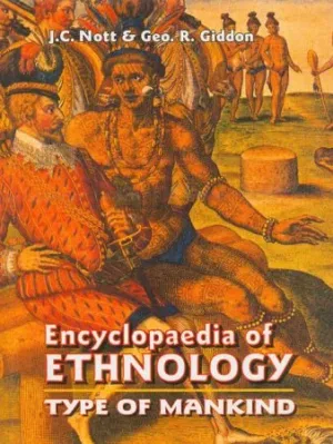 Encyclopaedia of Ethnology Types of Mankind
