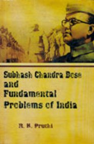 Subhash Chandra Bose and Fundamentl Problems of India