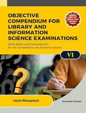 OBJECTIVE COMPENDIUM FOR LIBRARY AND INFORMATION SCIENCE EXAMINATIONS