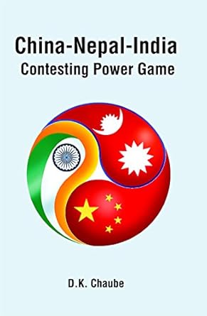 China-Nepal-India : Contesting Power Game