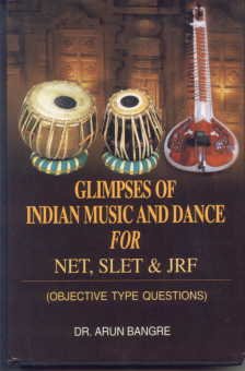 Glimpses of Indian Music and Dance for NET, SLET & JRF