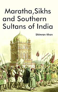 Maratha Sikhs and Southern Sultans of India