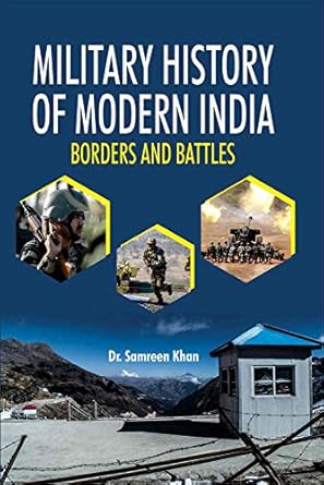 Military History of Modern India: Borders and Battles