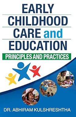 EARLY CHILDHOOD CARE AND EDUCATION;PRINCIPLES AND PRACTICES