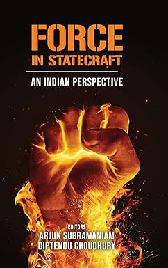 Force In Statecraft An Indian Perspective, SUBRAMANIAM