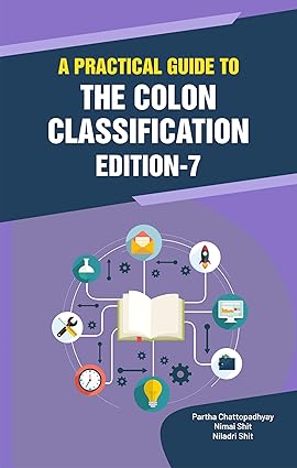 A PRACTICAL GUIDE TO THE COLON CLASSIFICATION EDITION-7