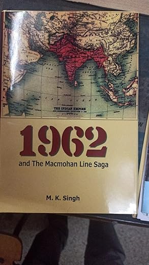 1962 and the Macmohan Line Saga