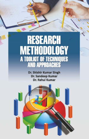 Research Methodology- A Toolkit of Techniques and Approaches