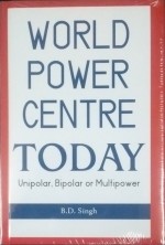 World Power Centre Today: Unipolar, Bipolar or Multipower