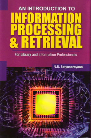 An Introduction to Information Processing and Retrieval (For Library and Information Professionals)