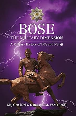 Bose The Military Dimension A Military History of INA and Netaji