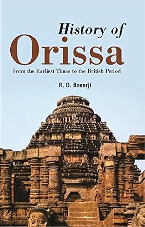 History of Orissa: From the Earliest Times to the British Period in 2 Vols  set