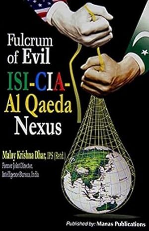 Fulcrum of Evil: ISI-CIA-Al Qaeda Nexus