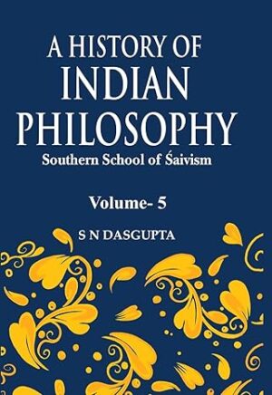 A History of Indian Philosophy: ( 5 Vols. Set )