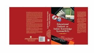 EDUCATIONAL OUTLOOK ON INDIAN KNOWLEDGE SYSTEM (IKS)