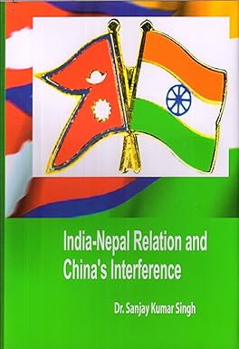 India - Nepal Relation & China's Interference