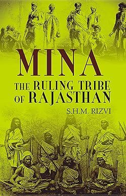 Mina The Ruling Tribe of Rajasthan: Socio-Biological Appraisal
