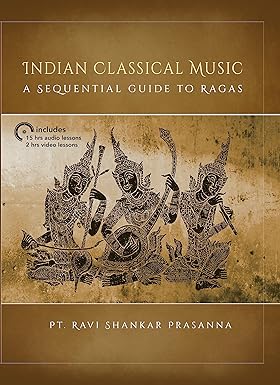 Indian Classical Music A sequential Guide to Ragas