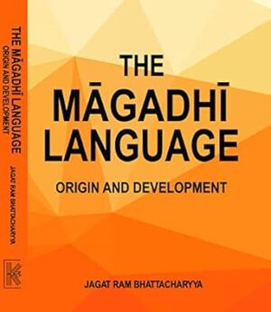 The Magadhi Language: Origin and Development