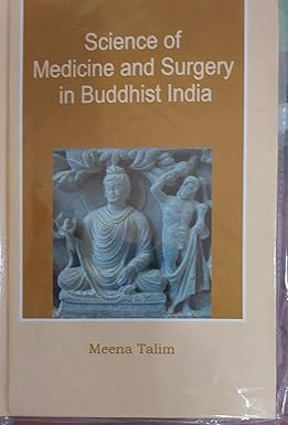 Science of Medicine and Surgery in Buddhist India