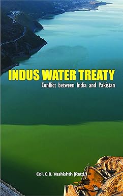 Indus Water Treaty: Conflict Between India and Pakistan