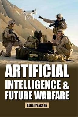 Artificial Intelligence and Future Warfare