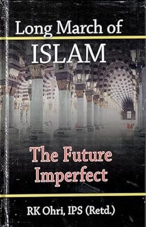 Long March of Islam: The Future Imperfect