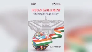 Indian Parliament Shaping of Foreign Policy