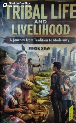 Tribal Life and Livelihood
