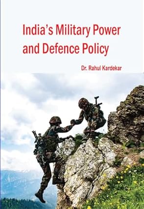 India's Military Power and Defence Policy